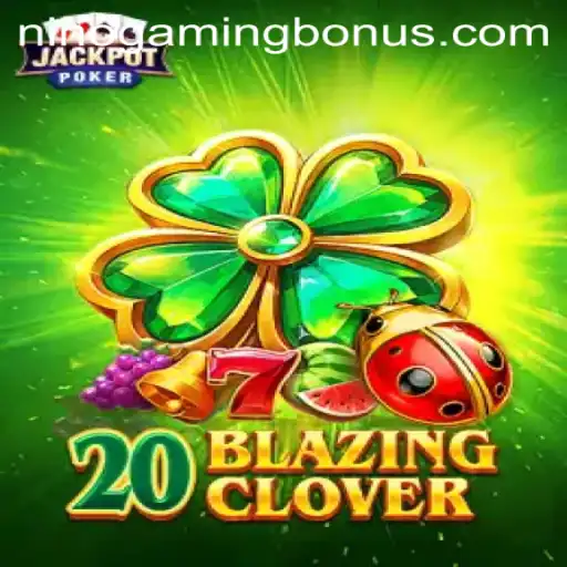 Discovering 20BlazingClover: A Thrilling Experience in Online Gaming