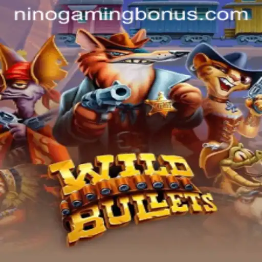 The Thrilling World of WildBullets with Ninogaming